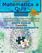 Matematica a Quiz Vol V