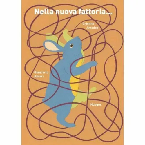 Nella nuova fattoria. Ediz. a colori di Giancarlo Ascari, 2017, Nuages