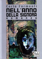Nell anno della signora Libro di Carlo Formenti