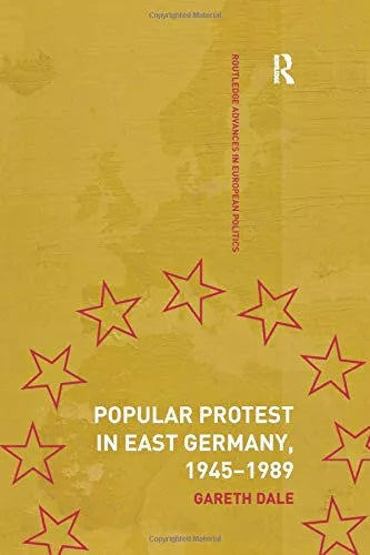 Popular Protest in East Germany