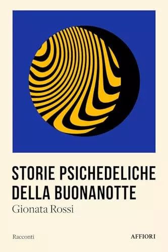 Storie psichedeliche della buonanotte Libro di Gionata Rossi