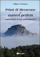 Primi di Mersenne e numeri perfetti di Filippo Giordano, 2013, Youcanprint