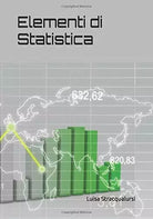 Elementi Di Statistica di Luisa Stracqualursi 2019 Indipendently Published
