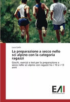 La preparazione a secco nello sci alpino con la categoria ragazzi