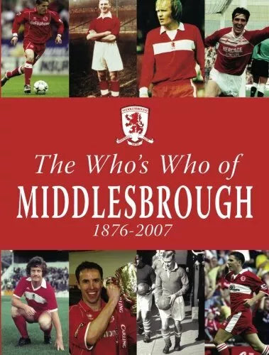 The Who s Who of Middlesbrough