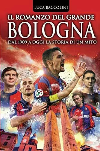 Il romanzo del grande Bologna