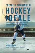 Creare il Giocatore Di Hockey Ideale