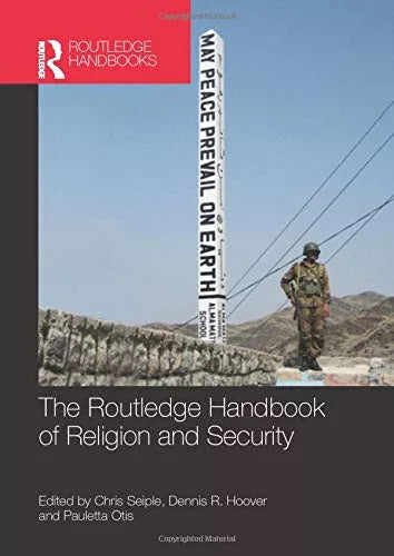 The Routledge Handbook of Religion and Security