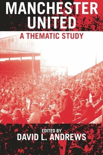 Manchester United A Thematic Study