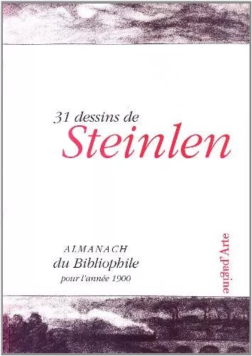 Trent un dessins de Steinlen Almanach du bibliophile pour l ann e 1900