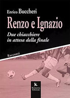 Renzo e Ignazio Due chiacchiere in attesa della finale