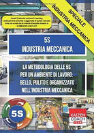 5S - Industria Meccanica La Metodologia Delle 5S per un Ambiente Di Lavoro: Bell