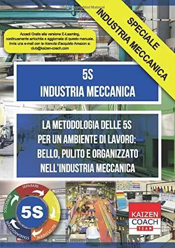 5S - Industria Meccanica La Metodologia Delle 5S per un Ambiente Di Lavoro: Bell