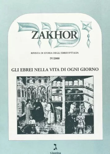 Zakhor Gli ebrei nella vita di ogni giorno vol 4