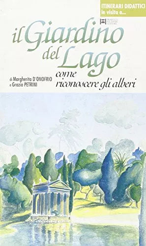 Il giardino del lago di Margherita D Onofrio