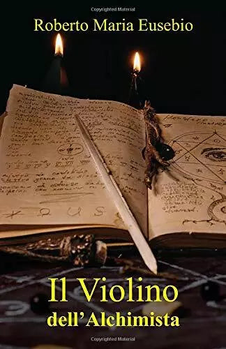 Il Violino Dell’Alchimista di Roberto Eusebio, 2019, Indipendently Published