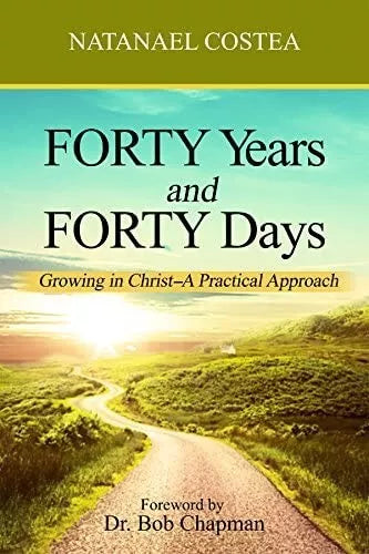 Forty Years and Forty Days Growing in Christ A Practical Approach di Natanael