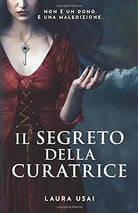 Il Segreto Della Curatrice di Laura Usai, 2019, Indipendently Published