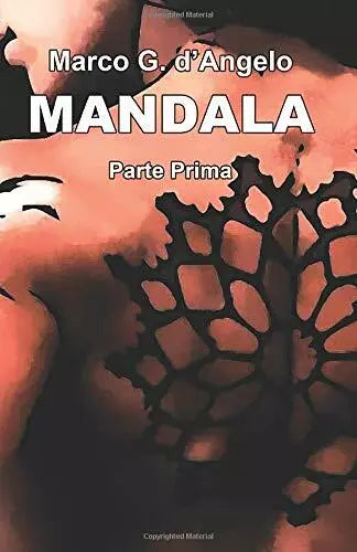 Mandala Parte Prima di Marco D’Angelo, 2019, Indipendently Published