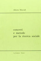 Concetti e metodo per la ricerca sociale di Alberto Marradi