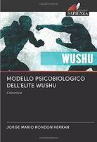 MODELLO PSICOBIOLOGICO DELL ELITE WUSHU