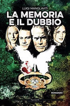 La Memoria e il Dubbio di Luigi Manglaviti 2015 Indipendently Published