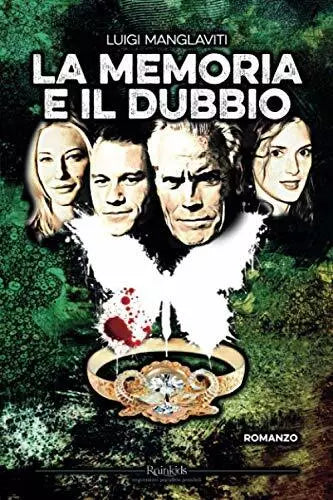 La Memoria e il Dubbio di Luigi Manglaviti 2015 Indipendently Published