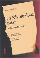 La rivoluzione russa. Un esame critico-La tragedia russa di Rosa Luxemburg, 200