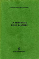 La principessa delle zammare di Carmela Pasqualino Ballaro, 2000, Il Girasole