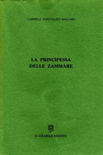 La principessa delle zammare di Carmela Pasqualino Ballaro, 2000, Il Girasole