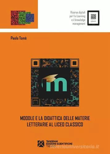 Moodle e la didattica delle materie letterarie al Liceo Classico di Paola Tom