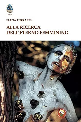 Alla ricerca dell eterno femminino
