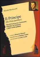 Il principe De Principatibus -Vita di Castruccio Castracani-Ghiribizi al Soderi
