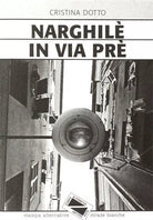 Narghil in via Pr di Cristina Dotto
