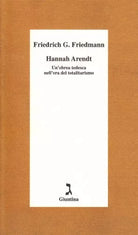 Hannah Arendt di Friedrich G Friedmann