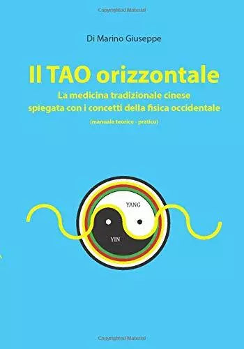 Il Tao Orizzontale La Medicina Tradizionale Cinese Spiegata con I Concetti Della
