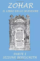 Zohar. Il libro dello splendore: Parte I - Sezione Bereschit di Aa.vv., 2020,