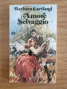 Amore selvaggio - B. Cartland - 1979 - AR