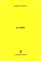 La sete di Eugenio Vitarelli, 1995, Il Girasole Edizioni