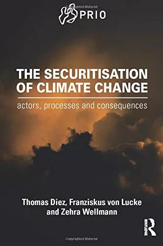 The Securitisation of Climate Change