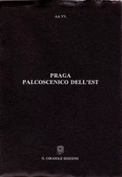 Praga palcoscenico dell’est di Aa.vv., 1992, Il Girasole Edizioni