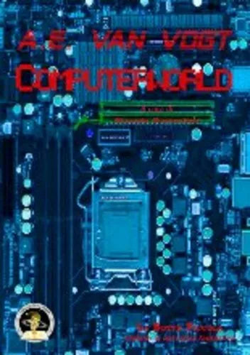 Computerworld di Alfred E. Van Vogt, 2012, Edizioni Della Vigna