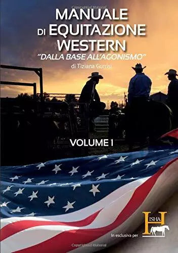 Manuale di equitazione western Dalla base all agonismo vol 1