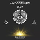 Diario massonico 2021: Diario settimanale di 380 pagine per annotare i vostri ap
