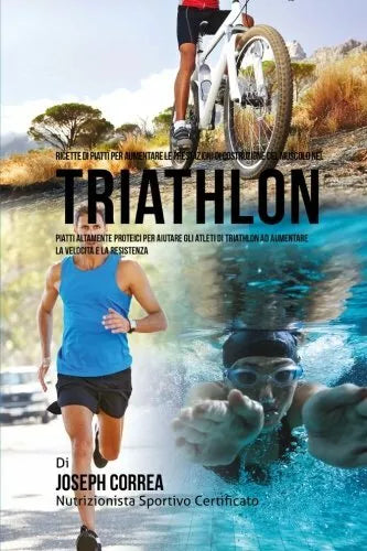 Ricette di Piatti per le Prestazioni di Costruzione del Muscolo nel Triathlon