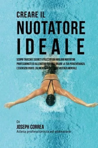 Creare il Nuotatore Ideale