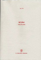 Scupa! - vite di carta di Aa.vv., 2009, Il Girasole Edizioni