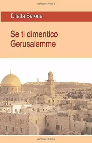 Se Ti Dimentico Gerusalemme di Diletta Barone