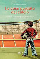 Le cose perdute del calcio