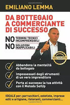 Da Bottegaio a Commerciante Di Successo Abbandona la Mentalit Del Bottegaio e P